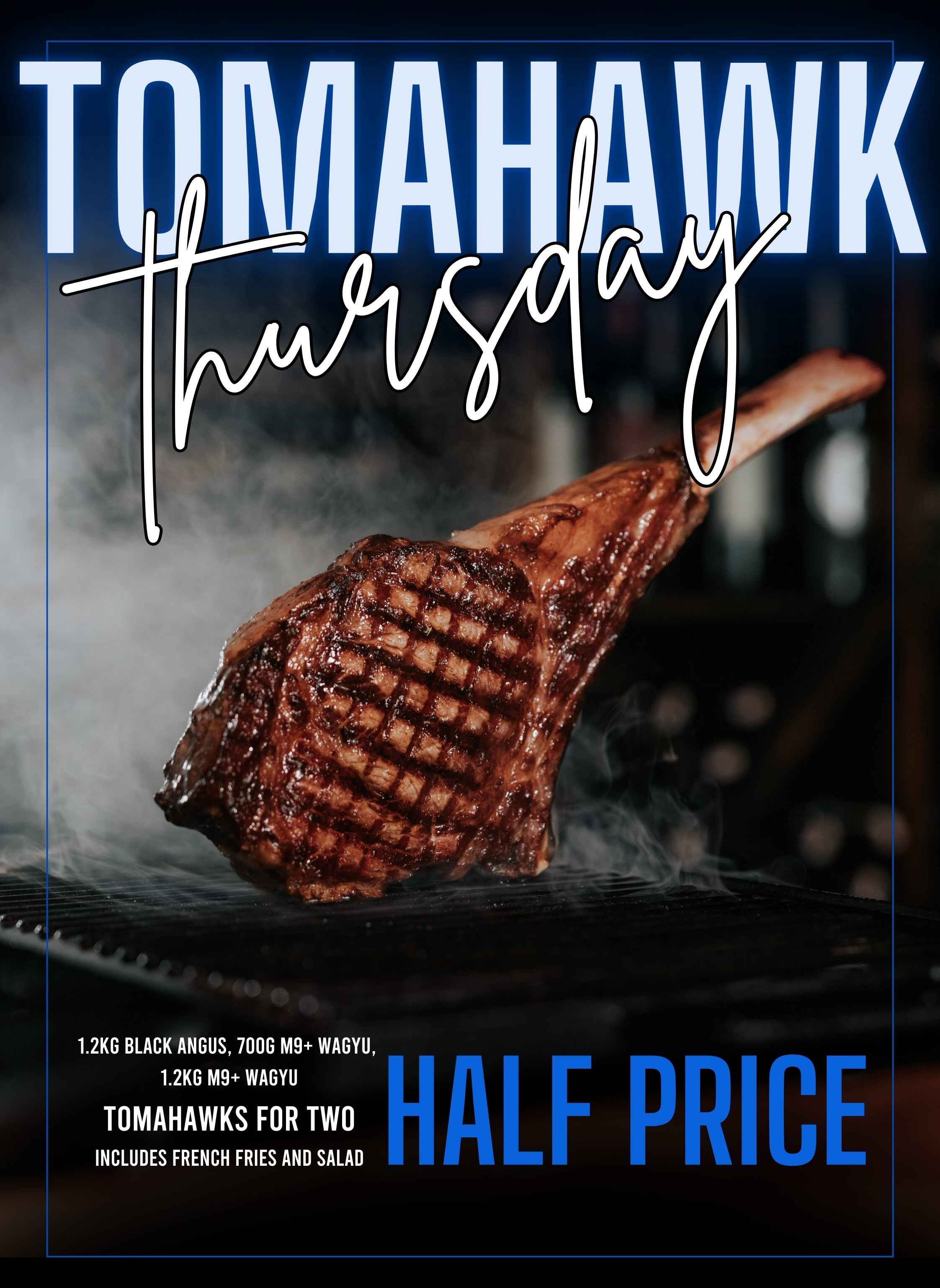 TOMAHAWK Thursday promotion only at Picanhas' and Flatiron steak. Every Thursday, All day, All locations, 50% off 1.2kg of Tomahawk sharing steak